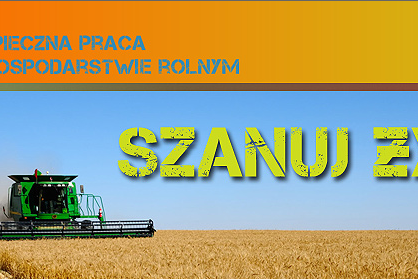 BEZPIECZNA PRACA W GOSPODARSTWIE!