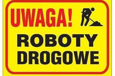 UWAGA - ROBOTY DROGOWE NA ODCINKU DROGI MIŁOSZEWO - KARPATY