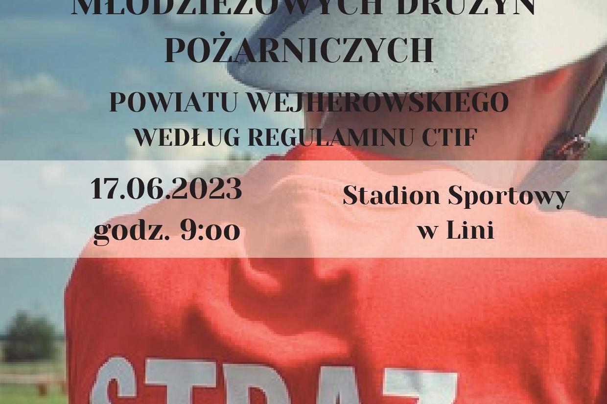 Powiatowe Zawody Sportowo-Pożarnicze Młodzieżowych Drużyn Pożarniczych w Wejherowie