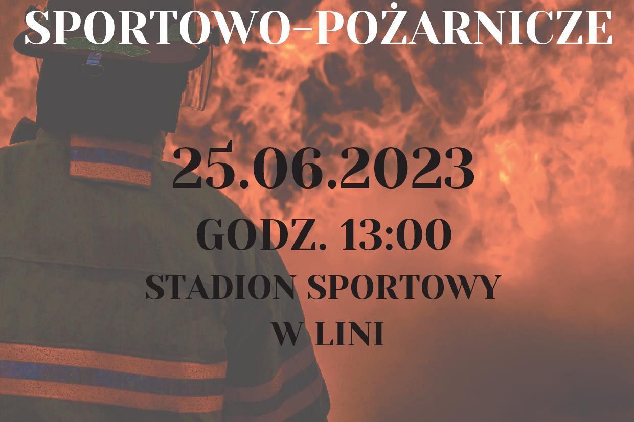 Gminne Zawody Sportowo - Pożarnicze 25.06.2023 godz. 13:00
