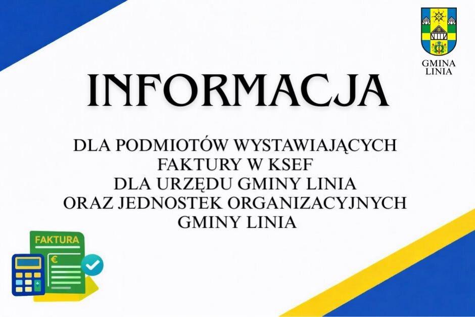 Informacja dla podmiotów wystawiających faktury w KSeF dla Urzędu Gminy Linia oraz Jednostek Organizacyjnych Gminy Linia