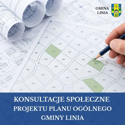 Konsultacje społeczne w sprawie projektu Planu ogólnego Gminy Linia